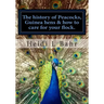 The history of Peacocks, Guinea Hens & how to care for your flock.: The history of Peacocks, Guinea Hens & how to care for your flock.