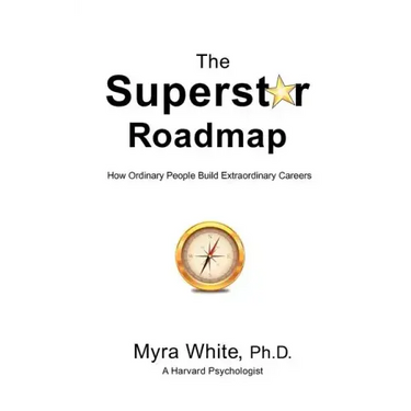 The Superstar Roadmap: How Ordinary People Build Extraordinary Careers