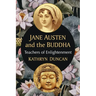 Jane Austen and the Buddha: Teachers of Enlightenment