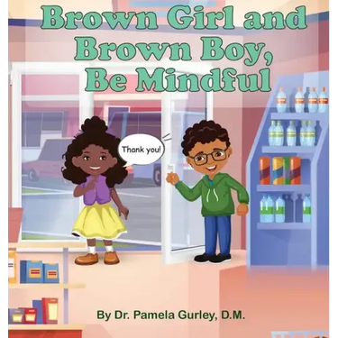 Brown Girl and Brown Boy, Be Mindful