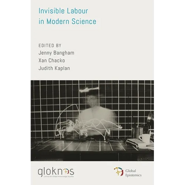 Invisible Labour in Modern Science