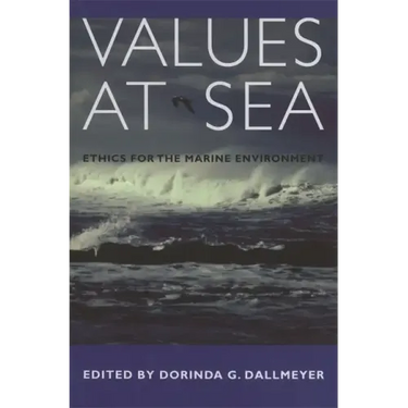 Values at Sea: Ethics for the Marine Environment