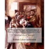 St. Ives: being the adventures of a French prisoner in England (1897). By: Robert Louis Stevenson, and Arthur Quiller-Couch: Unf