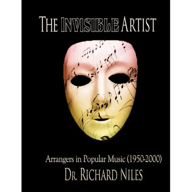 The Invisible Artist: Arrangers In Popular Music (1950-2000)