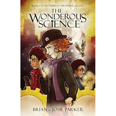 The Wonderous Science: Book 1 of Mysteries of The Laurel Society