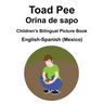 English-Spanish (Mexico) Toad Pee/Orina de sapo Children's Bilingual Picture Book