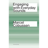 Engaging with Everyday Sounds