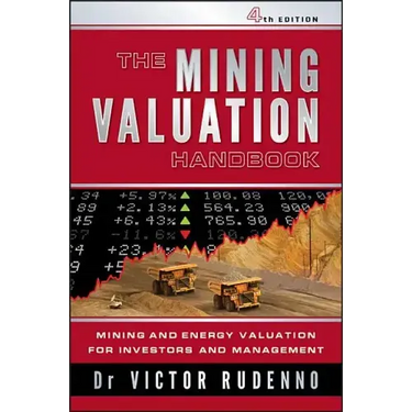 The Mining Valuation Handbook 4e: Mining and Energy Valuation for Investors and Management