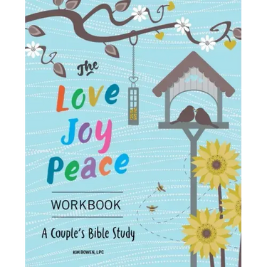 The Love, Joy, Peace Workbook: A Couple's Bible Study