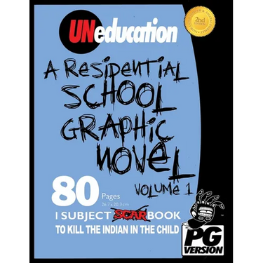 UNeducation, Vol 1: A Residential School Graphic Novel (PG)