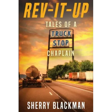 REV-IT-UP, Tales of a Truck Stop Chaplain