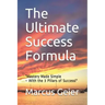 The Ultimate Success Formula: "Mastery Made Simple With the 3 Pillars of Success"