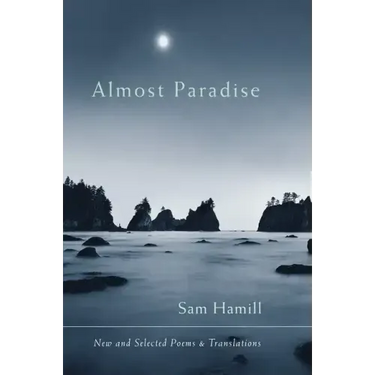 Almost Paradise-New and Selected Poems and Translations