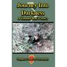 Journey Into Darkness: A Tunnel Rat's Story
