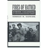 Fires of Hatred: Ethnic Cleansing in Twentieth-Century Europe