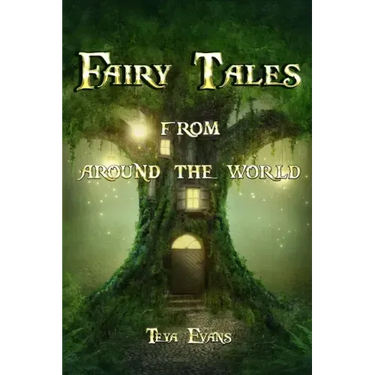 Fairy Tales: From Around the World (Fairy Tale Book, Bedtime Stories for Kids ages 6-12)