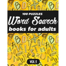 Word Search Books For Adults: 100 Puzzles Word Search (Large Print) - Activity Book For Adults - Volume.1: Word Search Books For Adults