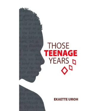 Those Teenage Years: Inspiring Stories for Teenagers, Young Adults and the Young at Heart