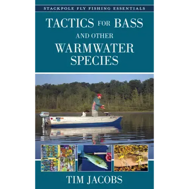 Tactics for Bass and Other Warmwater Species