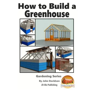 How to Build a Greenhouse