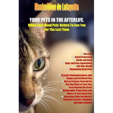 Your Pets in the Afterlife: When Your Dead Pets Return To See You For The Last Time