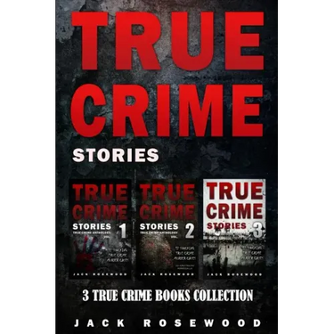 True Crime Stories: 3 True Crime Books Collection
