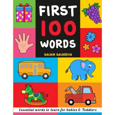 First 100 Words: Essential words to learn for babies and toddlers