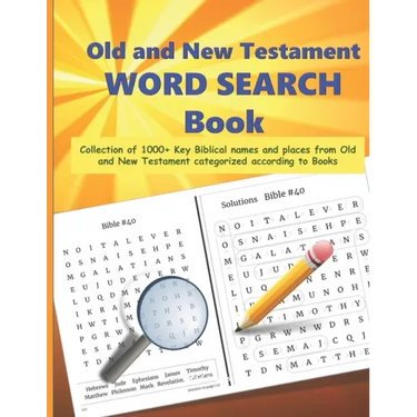 Old and New Testament WORD SEARCH Book: Collection of 1000+ Key Biblical names and places from Old and New Testament categorized according to Books -