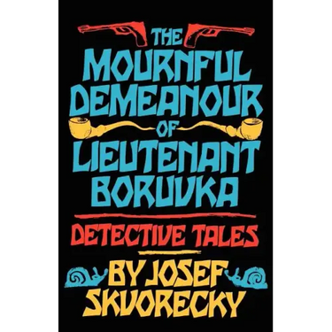 Mournful Demeanour of Lieutenant Boruvka: Dective Tales