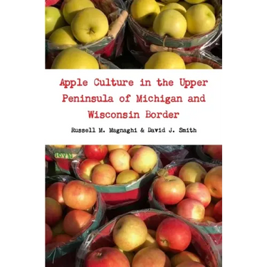 Apple Culture in the Upper Peninsula of Michigan and Wisconsin Border