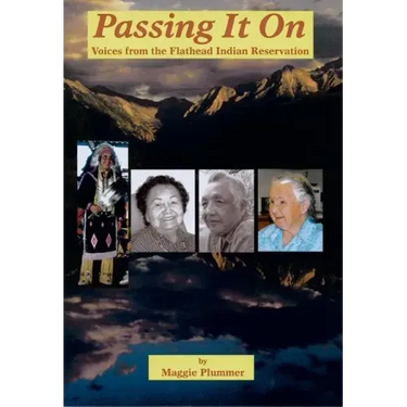 Passing It on: Voices from the Flathead Indian Reservation