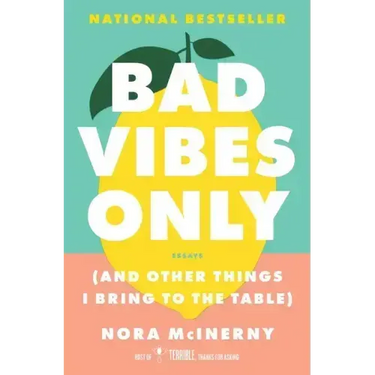 Bad Vibes Only: (And Other Things I Bring to the Table)