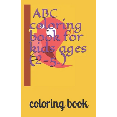 ABC coloring book for kids ages (2-5.): 8.5x5.5inch