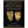 Ancient History Refined