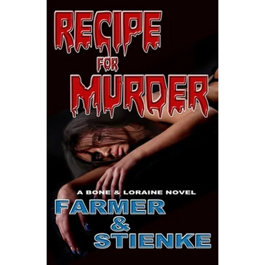 RECIPE for MURDER: A Bone & Loraine Novel