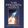 This Frozen World