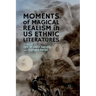 Moments of Magical Realism in US Ethnic Literatures