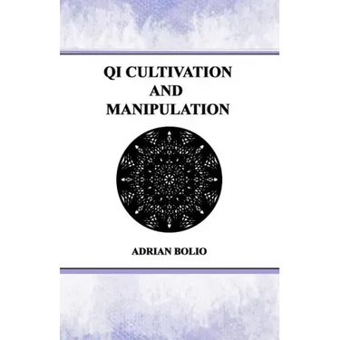 Qi Cultivation and Manipulation