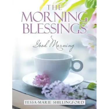 The Morning Blessings: Good Morning