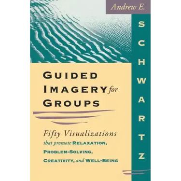 Guided Imagery For Groups