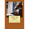 Gracie, an English Bull Terrier: A Handbook for being Dog's Best Friend