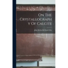 On The Crystallography Of Calcite
