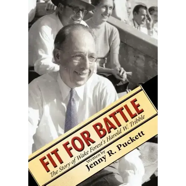 Fit for Battle: The Story of Wake Forest's Harold W. Tribble
