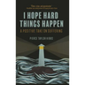 Finding Hope in Hard Things