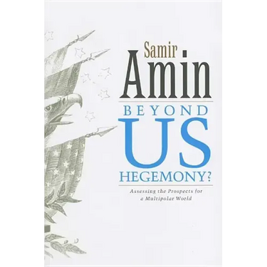 Beyond Us Hegemony: Assessing the Prospects for a Multipolar World
