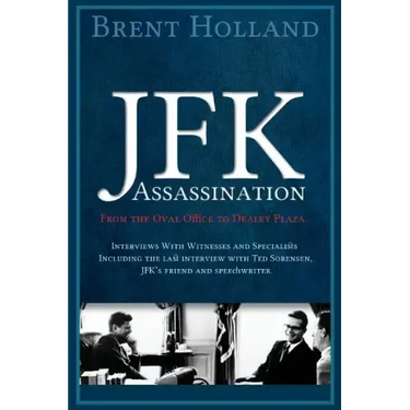 The JFK Assassination from the Oval Office to Dealey Plaza
