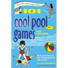 101 Cool Pool Games for Children: Fun and Fitness for Swimmers of All Levels