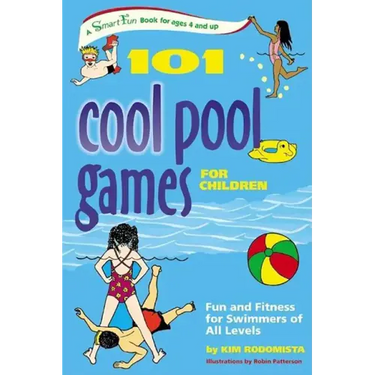 101 Cool Pool Games for Children: Fun and Fitness for Swimmers of All Levels