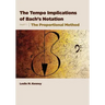 The Tempo Implications of Bach's Notation: Part 1-The Proportional Method