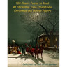 100 Classic Poems to Read At Christmas Time: Traditional Christmas and Winter Poetry